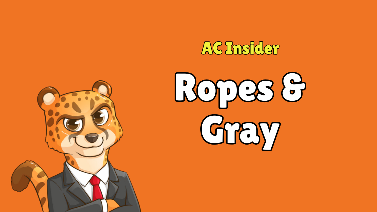 Ropes & Gray - AC Insider