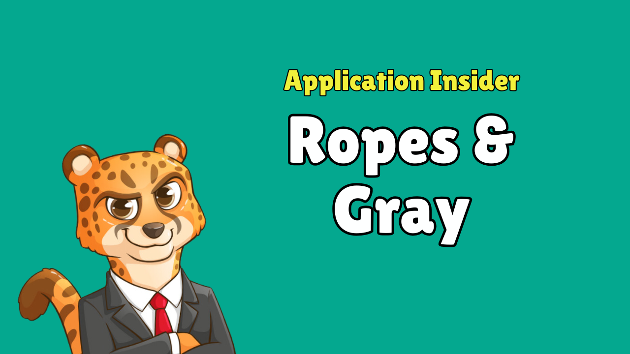 Ropes & Gray - Application Insider